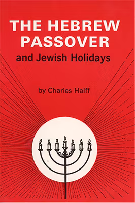 The Hebrew Passover and Jewish Holidays