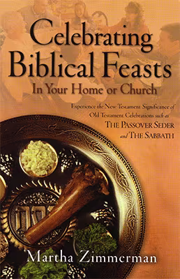 Celebrating Biblical Feasts: In Your Home or Church