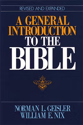 A General Introduction to the Bible (Updated and Expanded)