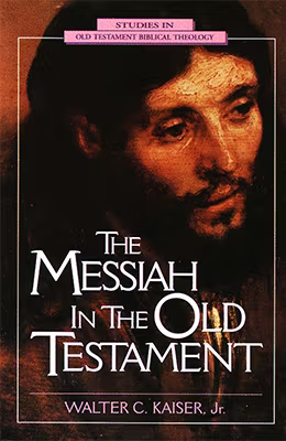 The Messiah in the Old Testament: Studies in Old Testament Biblical Theology
