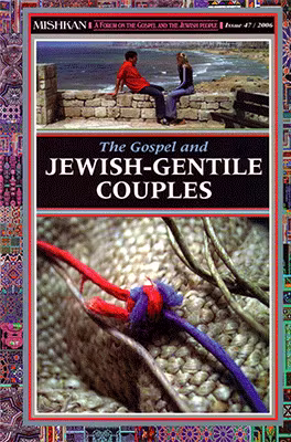 Mishkan 47 - The Gospel and Jewish-Gentile Couples