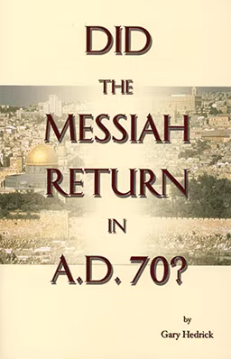Did the Messiah Return in A.D. 70?