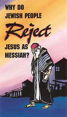 Why Do Jewish People Reject Jesus as Messiah? (KJV)