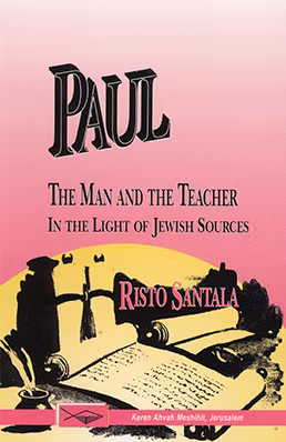 Paul, the Man and the Teacher: In the Light of Jewish Sources